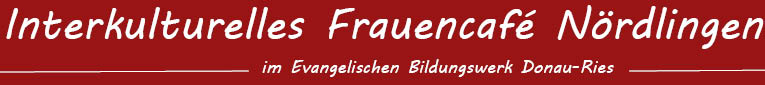 Interkulturelles Frauencafé Nördlingen